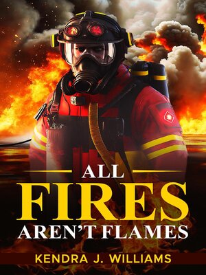 cover image of All Fires Aren't Flames